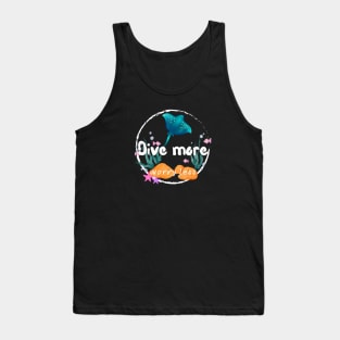 Dive more, worry less | Scuba diving | Scuba | Ocean lovers | Freediver | Freediving Tank Top